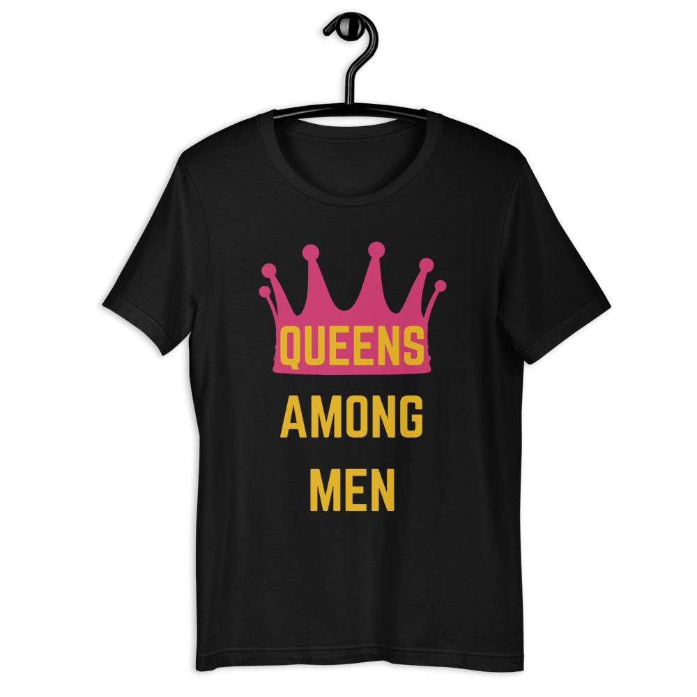 Queens Among Men Women's T-Shirt