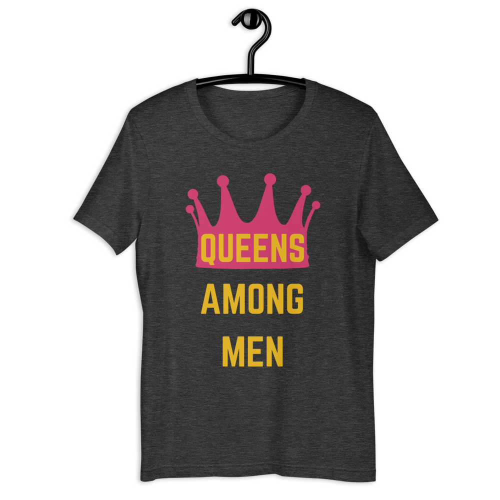 Queens Among Men Women's T-Shirt